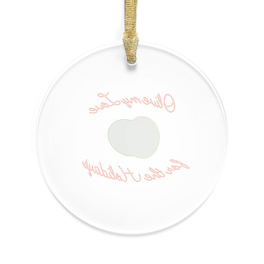 Acrylic Ornament - Olive My Love