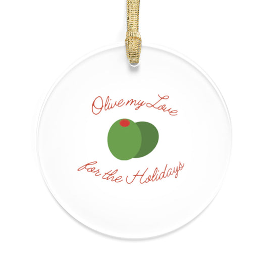 Acrylic Ornament - Olive My Love